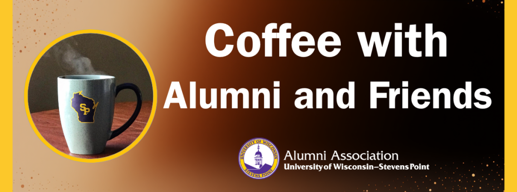 image of uwsp coffee mug and words Coffee with Alumni and Friends