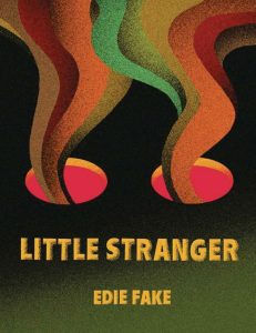 Little stranger / Edie Fake.